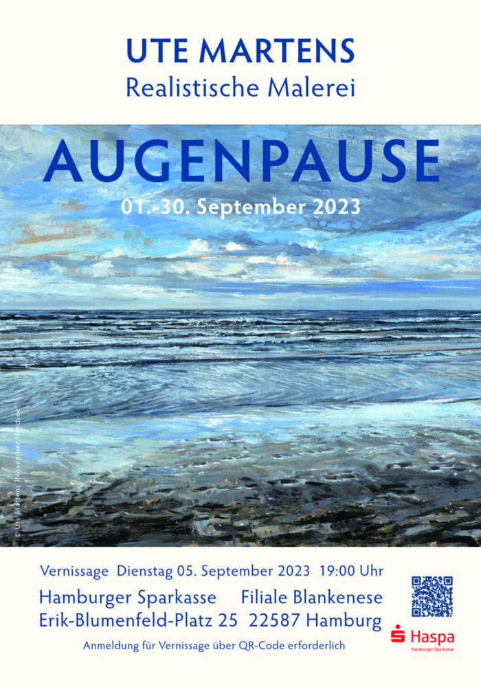 "Augenpause" - Ausstellung Ute Martens, realistische Malerei vom 01.- 30. September 2023, Hamburger Sparkasse, Filiale Hamburg Blankenese.